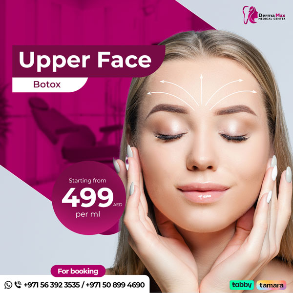 Upperface Botox - Dermamax Medical Center